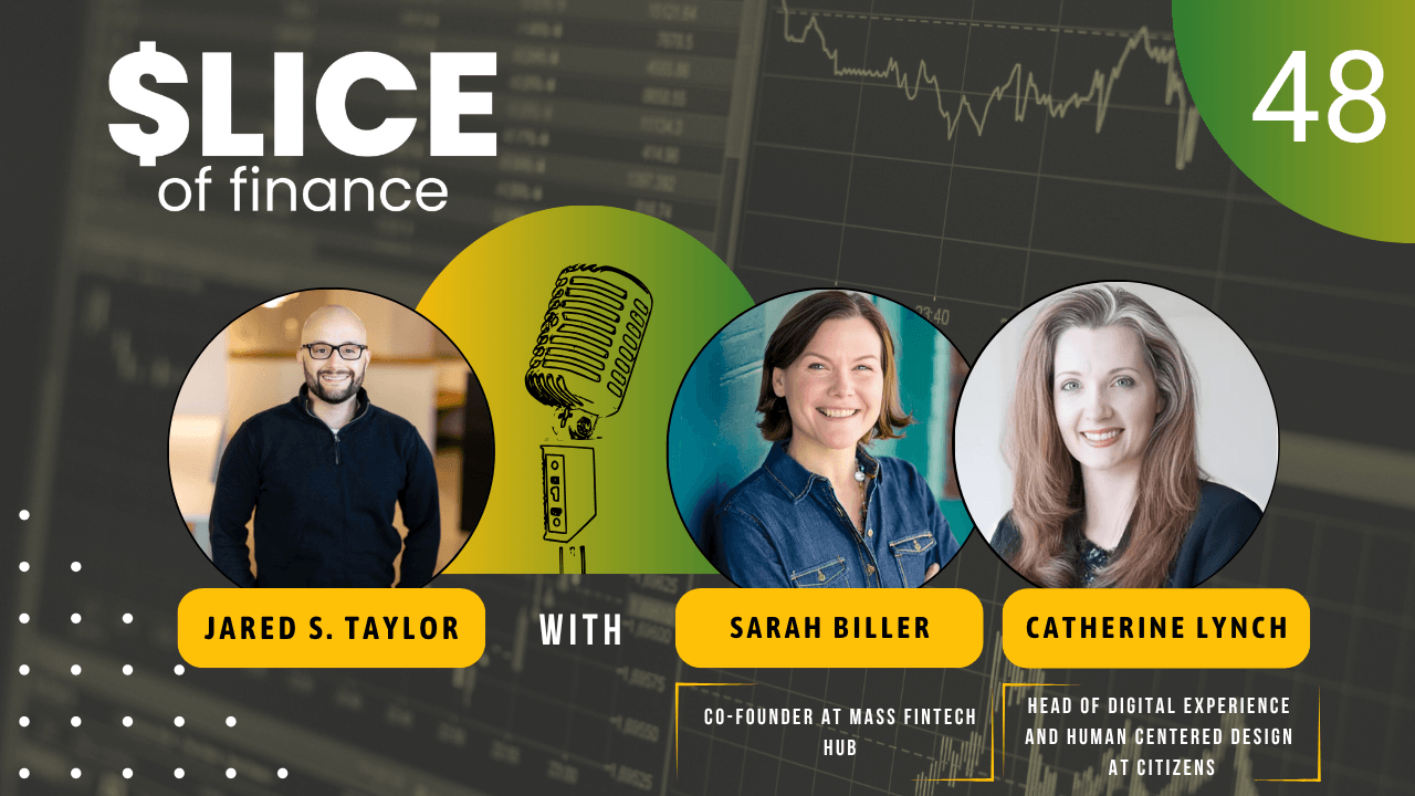 #48 - Sarah Biller, Co-Founder at Mass Fintech Hub and Catherine Lynch, Head of Digital Experience and Human Centered Design at Citizens - cover image