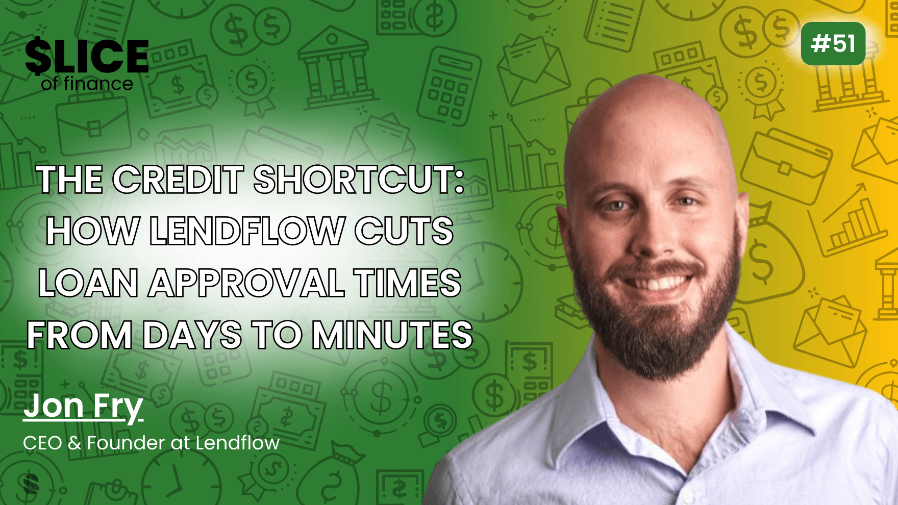 #51 - Jon Fry, CEO & Founder at Lendflow