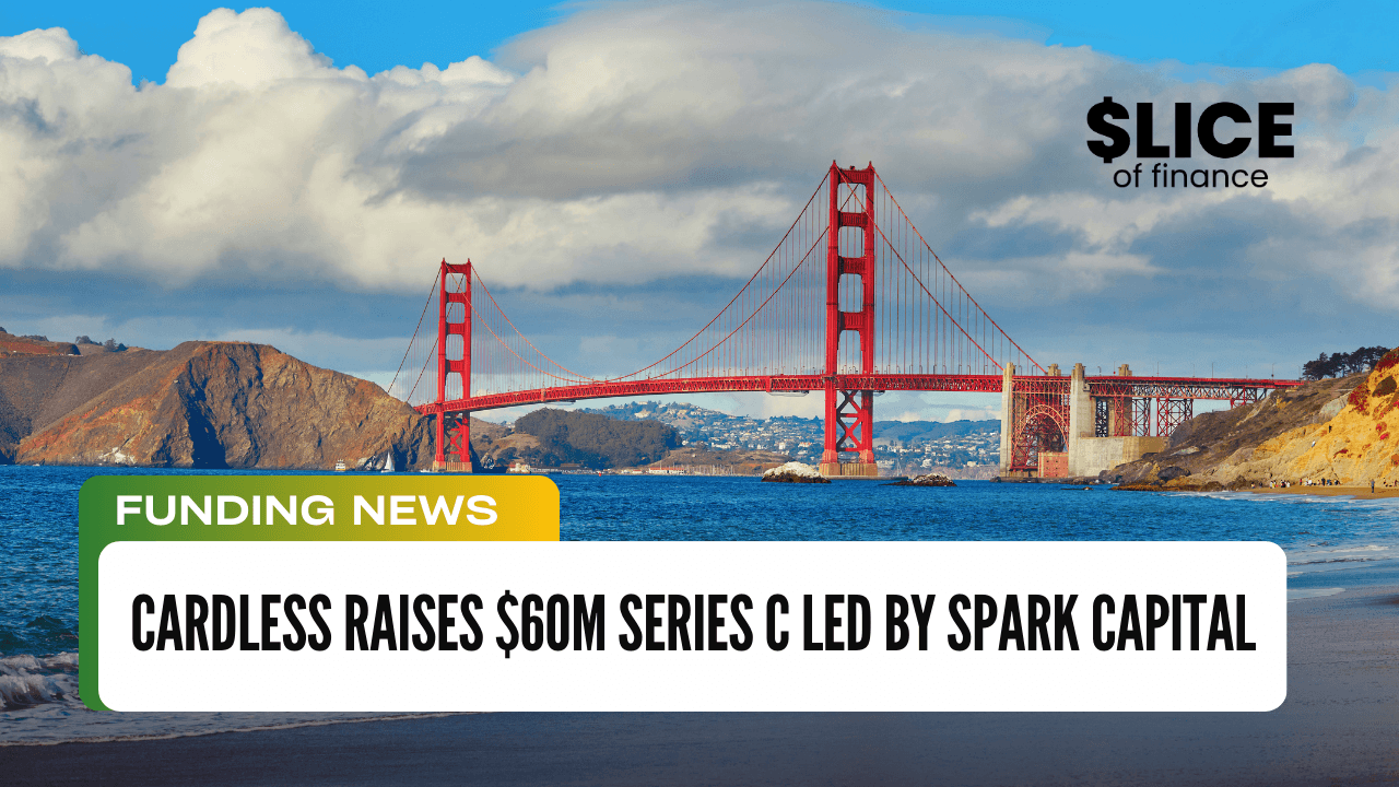 Cardless Raises $60M Series C Led by Spark Capital