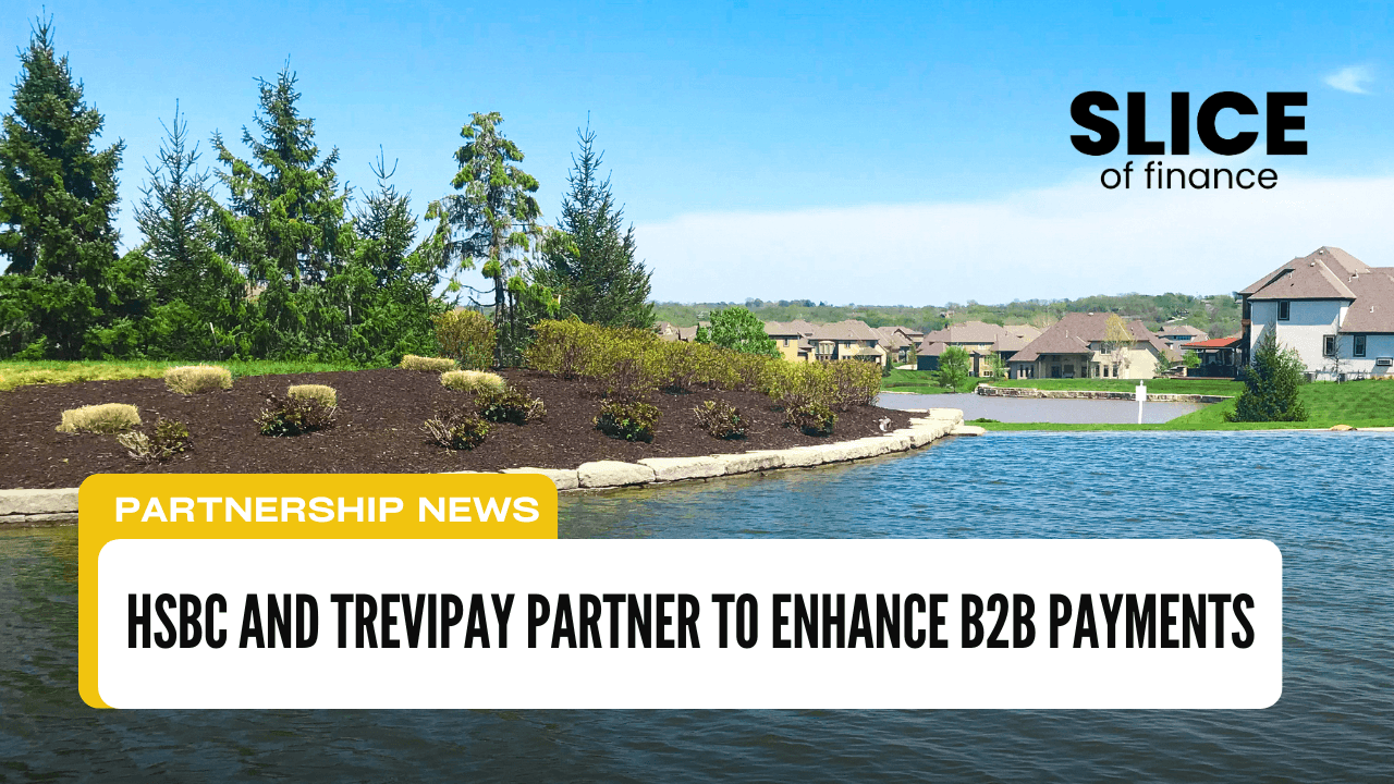 HSBC and TreviPay Partner to Enhance B2B Payments