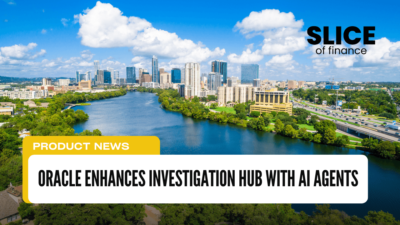 Oracle Enhances Investigation Hub with AI Agents