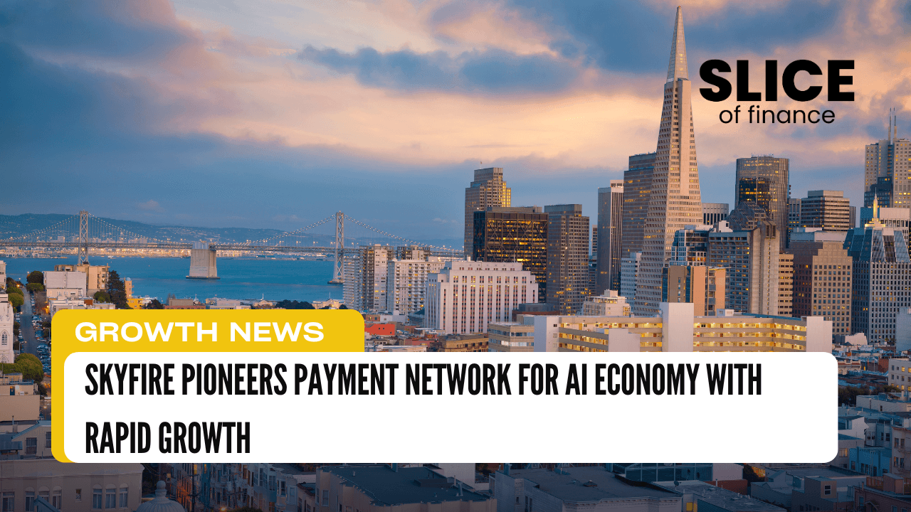 Skyfire Pioneers Payment Network for AI Economy with Rapid Growth