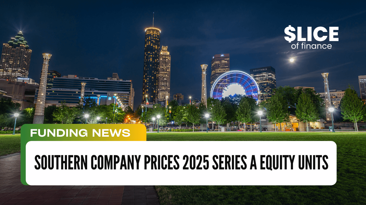 Southern Company Prices 2025 Series A Equity Units