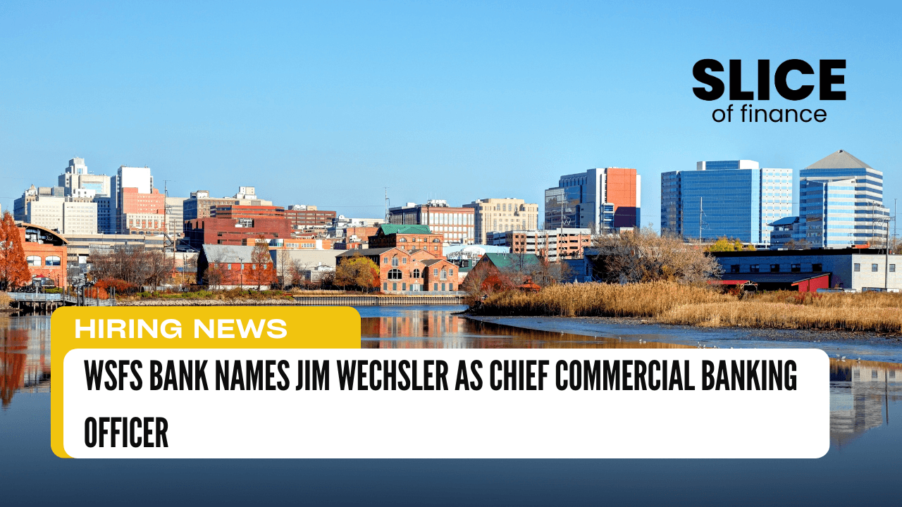 WSFS Bank Names Jim Wechsler as Chief Commercial Banking Officer