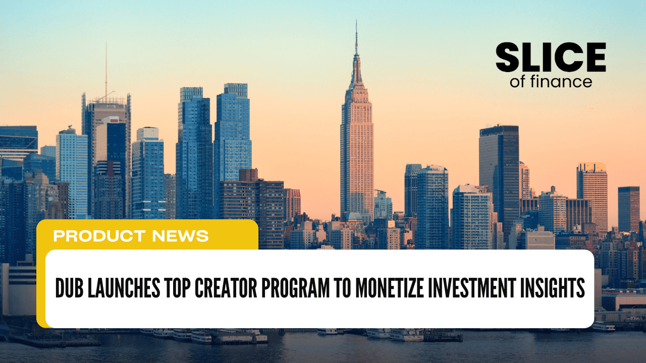 dub Launches Top Creator Program to Monetize Investment Insights