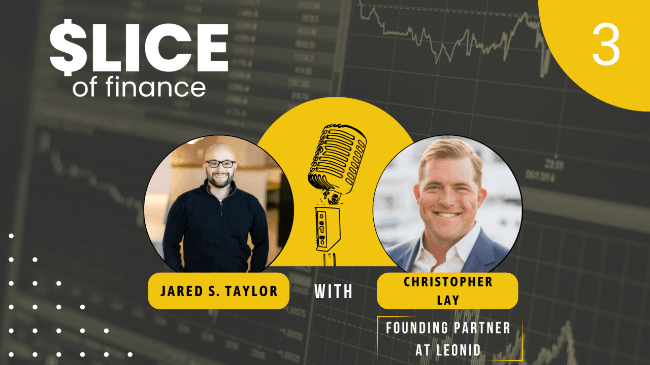 EP 3: Exploring Venture Debt with Christopher Lay, Founding Partner of LEONID